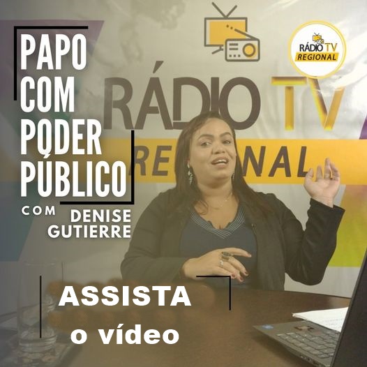#serieoriginal | Papo Com Poder Público – Com Denise Gutierre.
