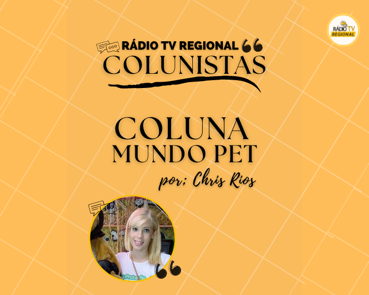 #colunistas | Mundo Pet – Por: Chris Rios